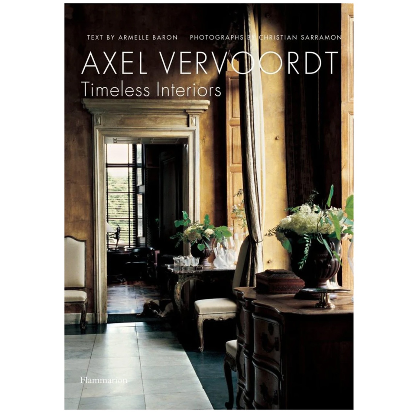 Axel Vervoordt: Timeless Interiors Kirja